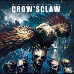 Crow' Sclaw : Blackened Fangs and Bloody Claws